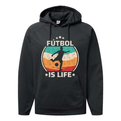 Futbol Is Life Soccer Funny Football Lover Vintage Performance Fleece Hoodie