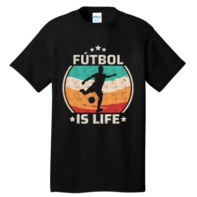 Futbol Is Life Soccer Funny Football Lover Vintage Tall T-Shirt