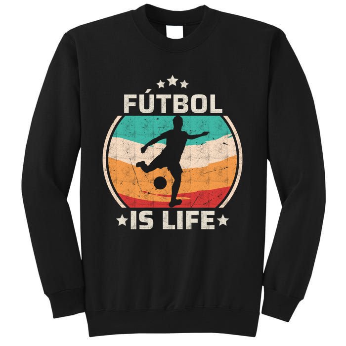 Futbol Is Life Soccer Funny Football Lover Vintage Tall Sweatshirt