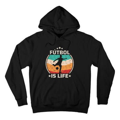 Futbol Is Life Soccer Funny Football Lover Vintage Tall Hoodie