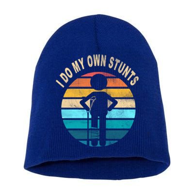 Funny Injury Leg I Do My Own Stunts Gift Short Acrylic Beanie