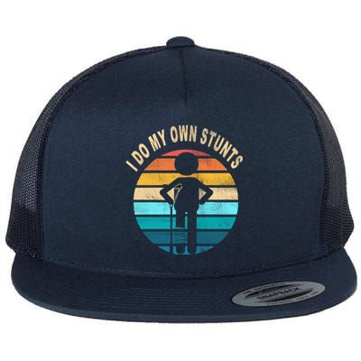 Funny Injury Leg I Do My Own Stunts Gift Flat Bill Trucker Hat