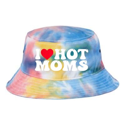 Funny I Love Hot Moms I Heart Hot Moms Great Gift Tie Dye Newport Bucket Hat