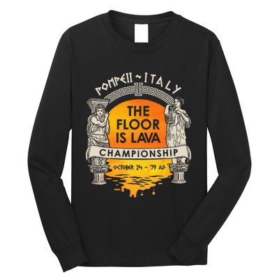 Floor Is Lava Championship History Pompeii Ancient Ironic Long Sleeve Shirt