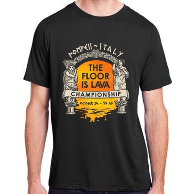 Floor Is Lava Championship History Pompeii Ancient Ironic Adult ChromaSoft Performance T-Shirt