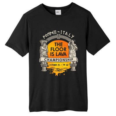 Floor Is Lava Championship History Pompeii Ancient Ironic Tall Fusion ChromaSoft Performance T-Shirt