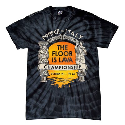 Floor Is Lava Championship History Pompeii Ancient Ironic Tie-Dye T-Shirt