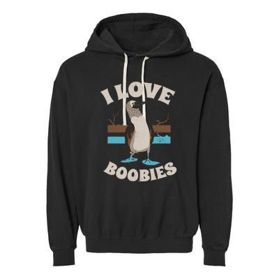 Funny I Love Boobies Gift For Birdwatchers Garment-Dyed Fleece Hoodie