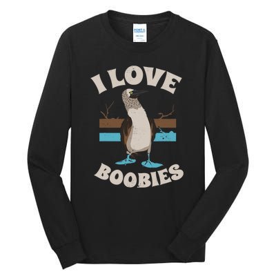 Funny I Love Boobies Gift For Birdwatchers Tall Long Sleeve T-Shirt