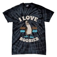 Funny I Love Boobies Gift For Birdwatchers Tie-Dye T-Shirt