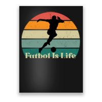 Futbol Is Life Poster