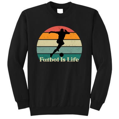 Futbol Is Life Tall Sweatshirt