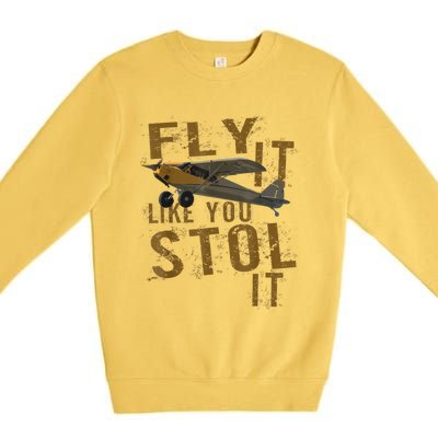 Fly It Like You STOL It Premium Crewneck Sweatshirt