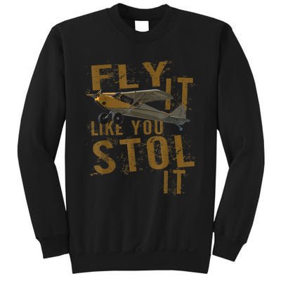 Fly It Like You STOL It Sweatshirt