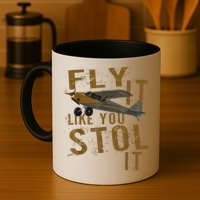 Fly It Like You STOL It Mug