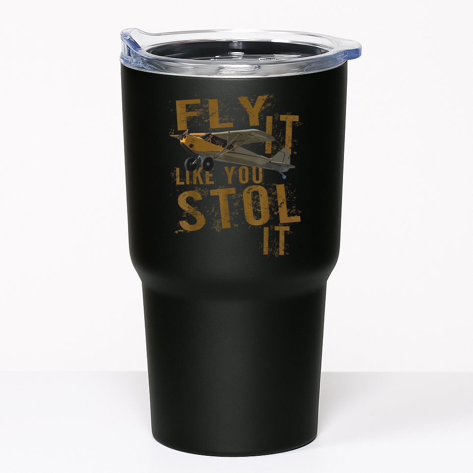 Fly It Like You STOL It Tumbler