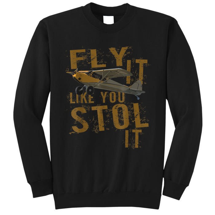 Fly It Like You STOL It Tall Sweatshirt