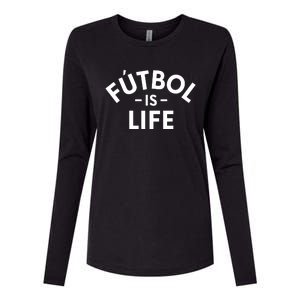 Futbol Is Life Soccer Funny Football Lover Womens Cotton Relaxed Long Sleeve T-Shirt