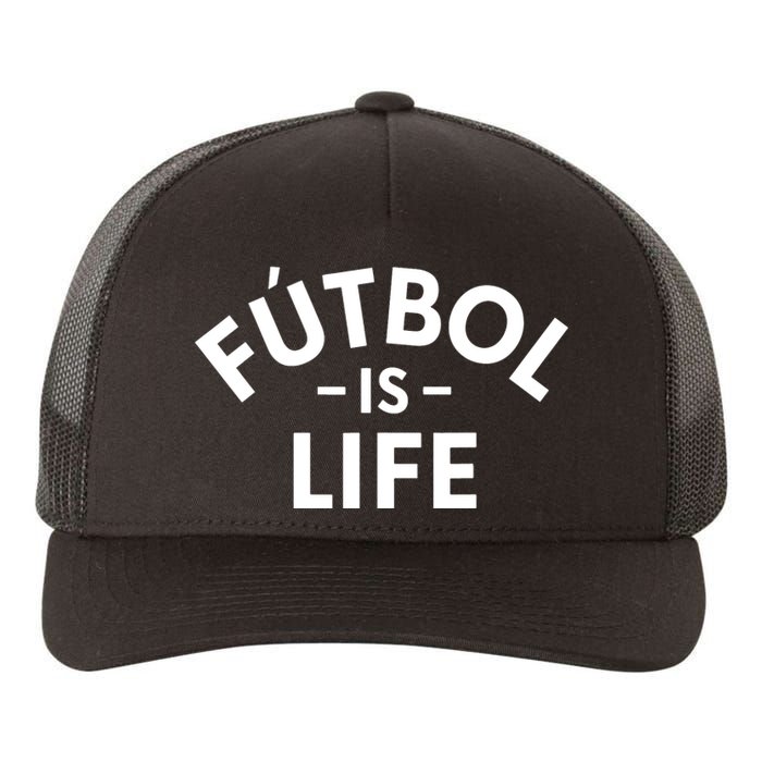 Futbol Is Life Soccer Funny Football Lover Yupoong Adult 5-Panel Trucker Hat