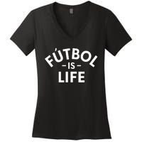 Futbol Is Life Soccer Funny Football Lover Women's V-Neck T-Shirt