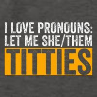 Funny I Love Pronouns Let Me She Them Titties Vector Backpack