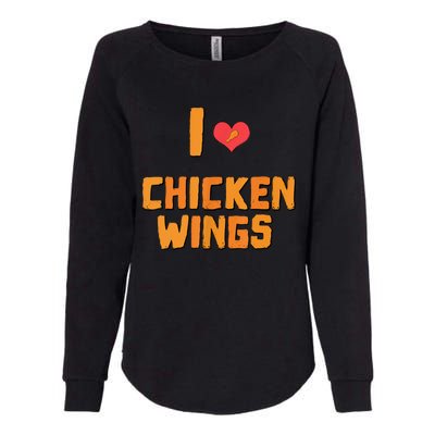 Funny I Love Chicken Wings Gift Fast Food Gift Gift Womens California Wash Sweatshirt