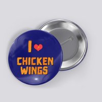 Funny I Love Chicken Wings Gift Fast Food Gift Gift Button