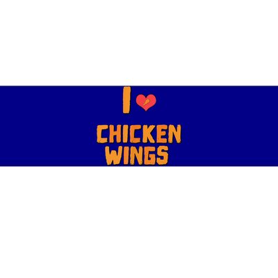 Funny I Love Chicken Wings Gift Fast Food Gift Gift Bumper Sticker