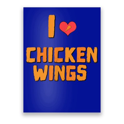 Funny I Love Chicken Wings Gift Fast Food Gift Gift Poster