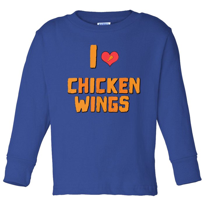 Funny I Love Chicken Wings Gift Fast Food Gift Gift Toddler Long Sleeve Shirt