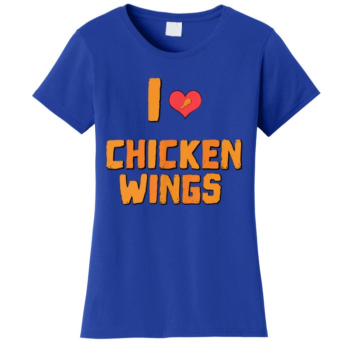 Funny I Love Chicken Wings Gift Fast Food Gift Gift Women's T-Shirt