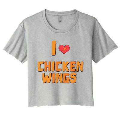 Funny I Love Chicken Wings Gift Fast Food Gift Gift Women's Crop Top Tee