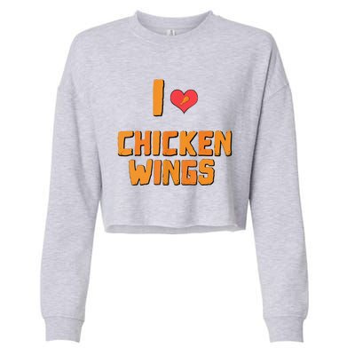 Funny I Love Chicken Wings Gift Fast Food Gift Gift Cropped Pullover Crew