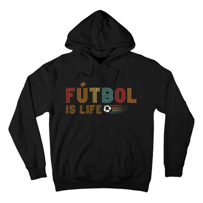 Futbol Is Life Football Lover Soccer Funny Vintage Tall Hoodie