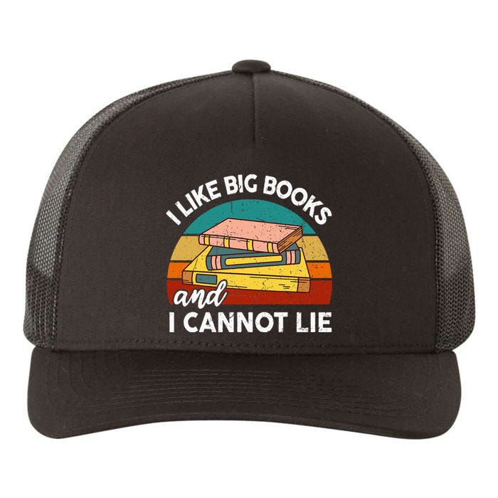 Funny I Like Big Books Cannot Lie English Reading Teacher Yupoong Adult 5-Panel Trucker Hat