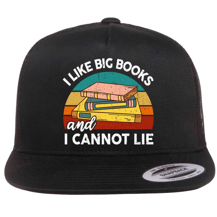 Funny I Like Big Books Cannot Lie English Reading Teacher Flat Bill Trucker Hat