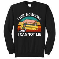 Funny I Like Big Books Cannot Lie English Reading Teacher Tall Sweatshirt