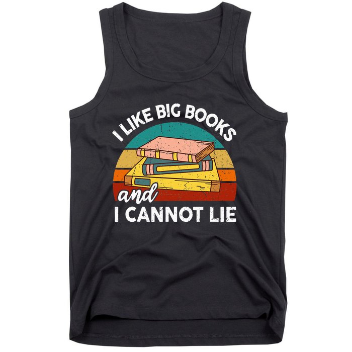 Funny I Like Big Books Cannot Lie English Reading Teacher Tank Top