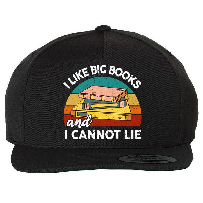 Funny I Like Big Books Cannot Lie English Reading Teacher Wool Snapback Cap