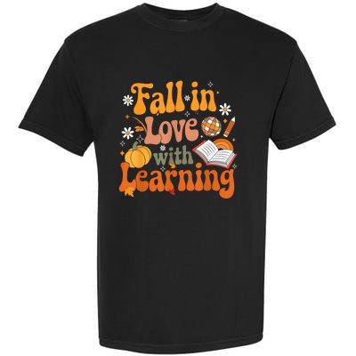 Fall In Love With Learning Teacher Garment-Dyed Heavyweight T-Shirt