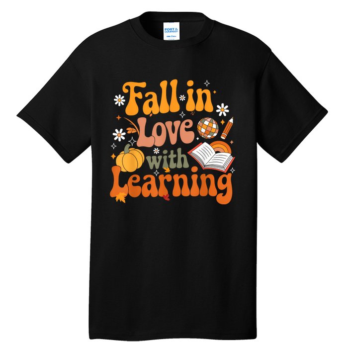 Fall In Love With Learning Teacher Tall T-Shirt