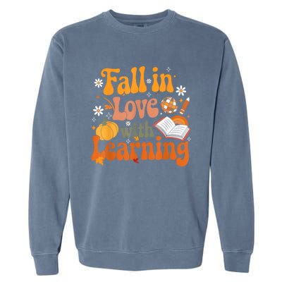 Fall In Love With Learning Teacher Garment-Dyed Sweatshirt