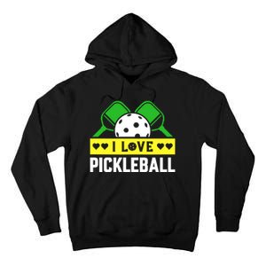 Funny I Love Pickleball Tall Hoodie