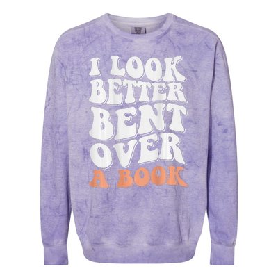 Funny I Look Better Bent Over (On Back) Colorblast Crewneck Sweatshirt