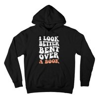 Funny I Look Better Bent Over (On Back) Hoodie