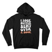 Funny I Look Better Bent Over (On Back) Tall Hoodie