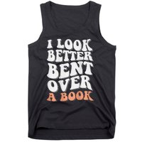 Funny I Look Better Bent Over (On Back) Tank Top