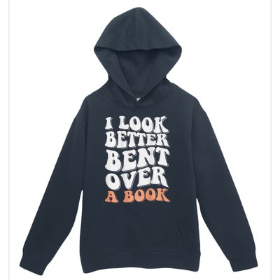 Funny I Look Better Bent Over (On Back) Urban Pullover Hoodie