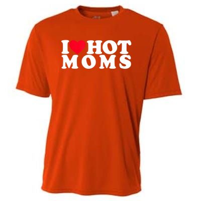 Funny I Love Hot Moms I Heart Hot Moms Designs Gift Cooling Performance Crew T-Shirt