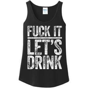 Fuck It Let's Drink Drinking Ladies Essential Tank